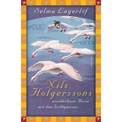 Anaconda Nils Holgerssons wunderbare Reise mit den Wildgänsen Anaconda Nils Holgerssons wunderbare Reise mit den Wildgänsen