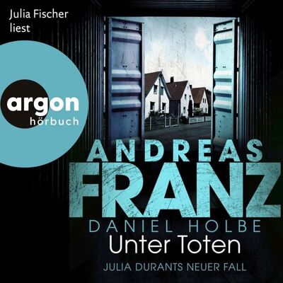 Argon Unter Toten - Julia Durants neuer Fall Argon Unter Toten - Julia Durants neuer Fall
