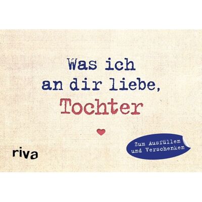 Riva Was ich an dir liebe, Tochter – Miniversion Riva Was ich an dir liebe, Tochter – Miniversion