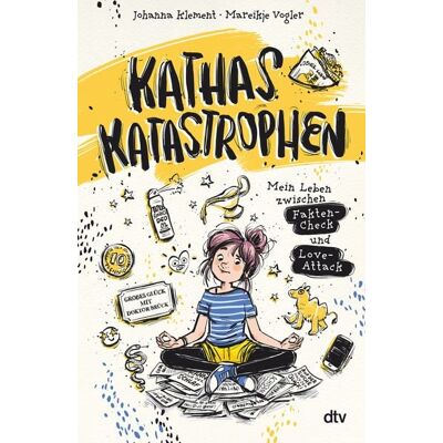 dtv Kathas Katastrophen – Mein Leben zwischen Fakten-Check und Love-Attack dtv Kathas Katastrophen – Mein Leben zwischen Fakten-Check und Love-Attack