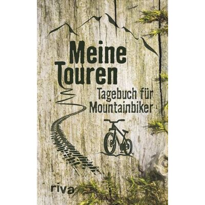 Riva Meine Touren: Tagebuch für Mountainbiker Riva Meine Touren: Tagebuch für Mountainbiker
