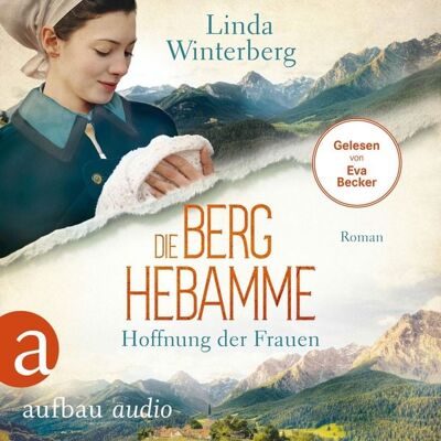Aufbau Audio Die Berghebamme - Hoffnung der Frauen Aufbau Audio Die Berghebamme - Hoffnung der Frauen