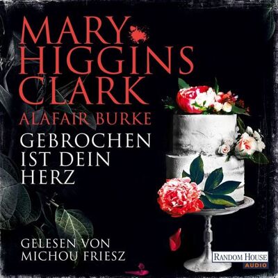 Random House Audio Gebrochen ist dein Herz Random House Audio Gebrochen ist dein Herz