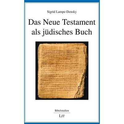 LIT Das Neue Testament als jüdisches Buch LIT Das Neue Testament als jüdisches Buch