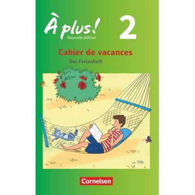 Cornelsen Verlag À plus ! - Zu allen Ausgaben 2012 - Band 2 Cornelsen Verlag À plus ! - Zu allen Ausgaben 2012 - Band 2