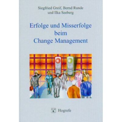 Hogrefe Verlag Erfolge und Misserfolge beim Change Management Hogrefe Verlag Erfolge und Misserfolge beim Change Management