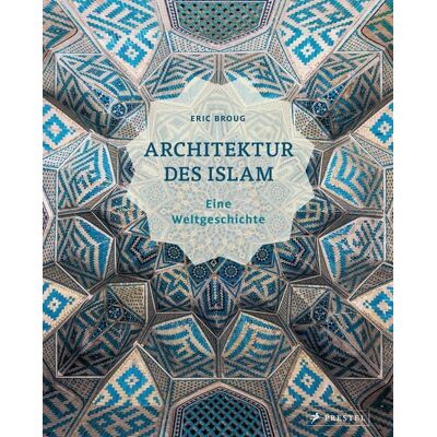 Prestel Architektur des Islam Prestel Architektur des Islam