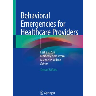 Springer Behavioral Emergencies for Healthcare Providers Springer Behavioral Emergencies for Healthcare Providers