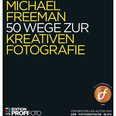 Mitp Verlags GmbH & Co.KG 50 Wege zur kreativen Fotografie Mitp Verlags GmbH & Co.KG 50 Wege zur kreativen Fotografie