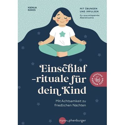Nymphenburger in der Franckh-Kosmos Verlags-GmbH & Co. KG Einschlafrituale für dein Kind Nymphenburger in der Franckh-Kosmos Verlags-GmbH & Co. KG Einschlafrituale für dein Kind
