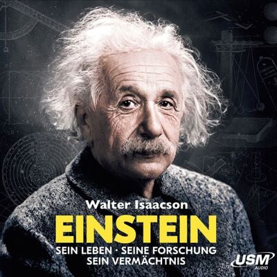 USM Audio Einstein - Sein Leben Seine Forschung Sein Vermächtnis USM Audio Einstein - Sein Leben Seine Forschung Sein Vermächtnis