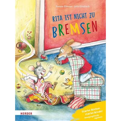 Herder Konrad Känguru und Rita Rennmaus. Rita ist nicht zu bremsen Herder Konrad Känguru und Rita Rennmaus. Rita ist nicht zu bremsen