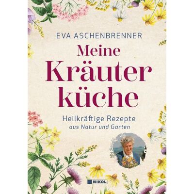 Nikol Meine Kräuterküche Nikol Meine Kräuterküche