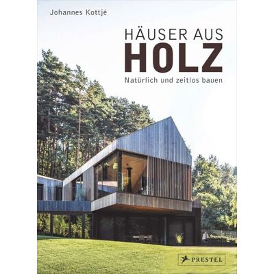 Prestel Häuser aus Holz Prestel Häuser aus Holz