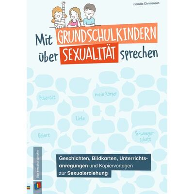 Verlag an der Ruhr Mit Grundschulkindern über Sexualität sprechen Verlag an der Ruhr Mit Grundschulkindern über Sexualität sprechen