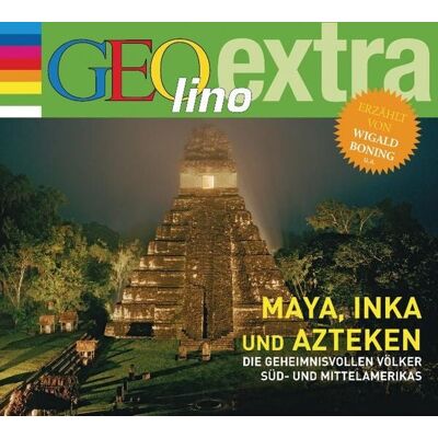 Cbj audio Maya, Inka und Azteken - Die geheimnisvollen Völker Süd- und Mittelamerikas Cbj audio Maya, Inka und Azteken - Die geheimnisvollen Völker Süd- und Mittelamerikas