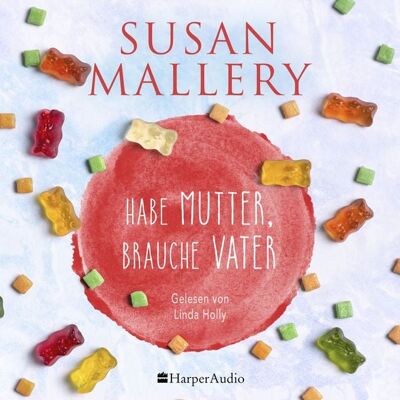 Harper Audio Habe Mutter, brauche Vater (ungekürzt) Harper Audio Habe Mutter, brauche Vater (ungekürzt)