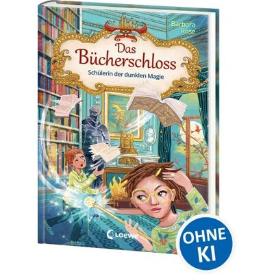 Loewe Das Bücherschloss (Band 6) - Schülerin der dunklen Magie Loewe Das Bücherschloss (Band 6) - Schülerin der dunklen Magie