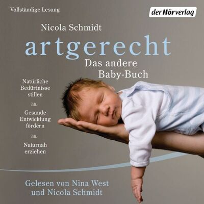 Der Hörverlag artgerecht - Das andere Baby-Buch Der Hörverlag artgerecht - Das andere Baby-Buch