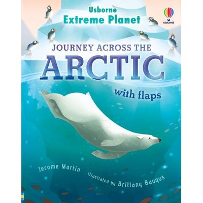 Usborne Extreme Planet: Journey across the Arctic Usborne Extreme Planet: Journey across the Arctic