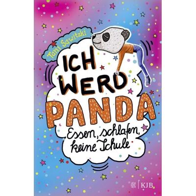FISCHER Sauerländer Ich werd Panda (Essen, schlafen, keine Schule) FISCHER Sauerländer Ich werd Panda (Essen, schlafen, keine Schule)