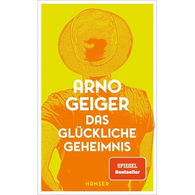 Carl Hanser Das glückliche Geheimnis Carl Hanser Das glückliche Geheimnis