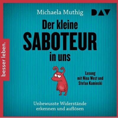 Der Audio Verlag Der kleine Saboteur in uns – Unbewusste Widerstände erkennen und auflösen Der Audio Verlag Der kleine Saboteur in uns – Unbewusste Widerstände erkennen und auflösen
