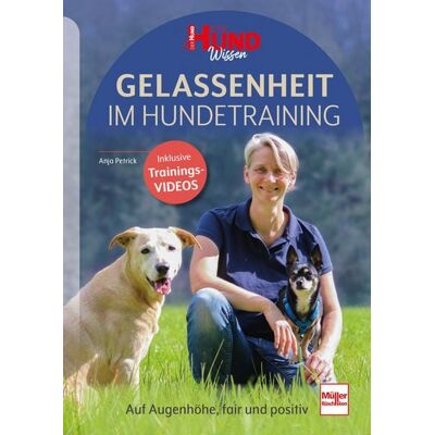 Müller Rüschlikon Gelassenheit im Hundetraining Müller Rüschlikon Gelassenheit im Hundetraining