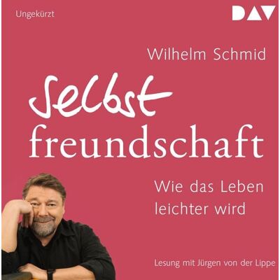 Der Audio Verlag Selbstfreundschaft. Wie das Leben leichter wird Der Audio Verlag Selbstfreundschaft. Wie das Leben leichter wird