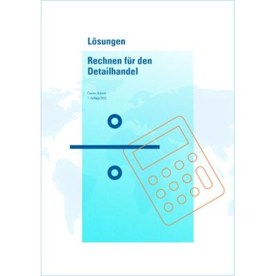 Buchschmide Schmid Lösungen Rechnen für den Detailhandel (inkl. E-Book) Buchschmide Schmid Lösungen Rechnen für den Detailhandel (inkl. E-Book)
