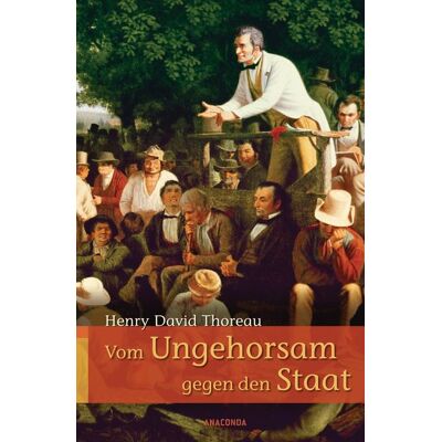 Anaconda Vom Ungehorsam gegen den Staat / Vom Gehen durch die Natur Anaconda Vom Ungehorsam gegen den Staat / Vom Gehen durch die Natur