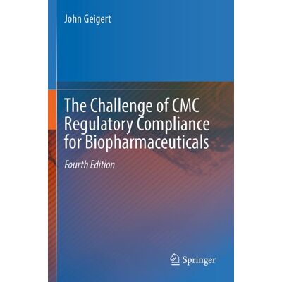 Springer The Challenge of CMC Regulatory Compliance for Biopharmaceuticals Springer The Challenge of CMC Regulatory Compliance for Biopharmaceuticals