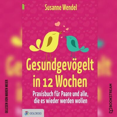 Goldegg Verlag Audio Gesundgevögelt in 12 Wochen Goldegg Verlag Audio Gesundgevögelt in 12 Wochen
