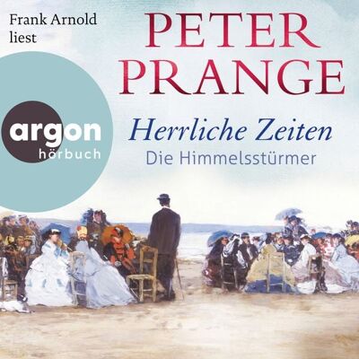 Argon Herrliche Zeiten - Die Himmelsstürmer Argon Herrliche Zeiten - Die Himmelsstürmer