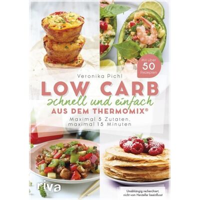 Riva Low Carb schnell und einfach aus dem Thermomix® Riva Low Carb schnell und einfach aus dem Thermomix®