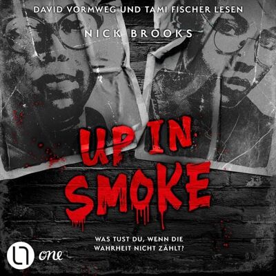 Lübbe Audio Up in Smoke - Was tust du, wenn die Wahrheit nicht zählt? Lübbe Audio Up in Smoke - Was tust du, wenn die Wahrheit nicht zählt?