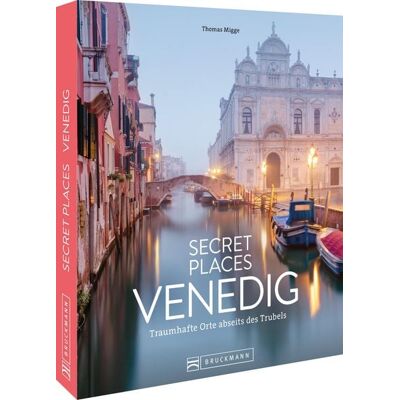 Bruckmann Secret Places Venedig Bruckmann Secret Places Venedig