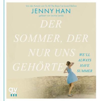 Audio Verlag München Der Sommer, der nur uns gehörte Audio Verlag München Der Sommer, der nur uns gehörte