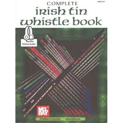 Mel Bay Publications, Inc. Mizzy McCaskill: Complete Irish Tin Whistle Mel Bay Publications, Inc. Mizzy McCaskill: Complete Irish Tin Whistle