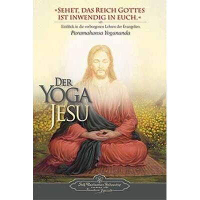 Self-realization Fellowship Der Yoga Jesu Self-realization Fellowship Der Yoga Jesu