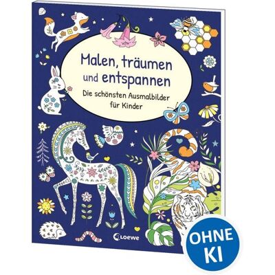 Loewe Malen, träumen und entspannen - Die schönsten Ausmalbilder für Kinder Loewe Malen, träumen und entspannen - Die schönsten Ausmalbilder für Kinder