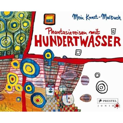 Prestel Phantasiereisen mit Hundertwasser Prestel Phantasiereisen mit Hundertwasser