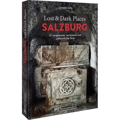 Bruckmann Lost & Dark Places Salzburg Bruckmann Lost & Dark Places Salzburg