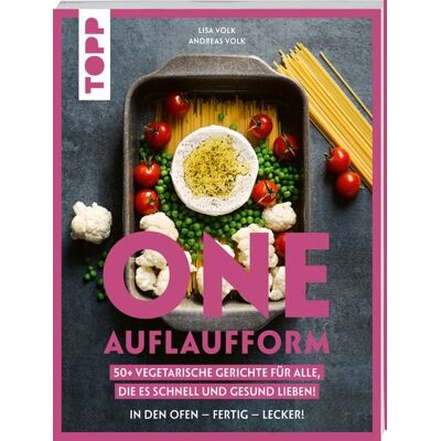 Frechverlag GmbH One Auflaufform. One-Pot-Gerichte für den Backofen. Frechverlag GmbH One Auflaufform. One-Pot-Gerichte für den Backofen.