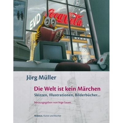 NIMBUS. Kunst und Bücher AG Die Welt ist kein Märchen NIMBUS. Kunst und Bücher AG Die Welt ist kein Märchen