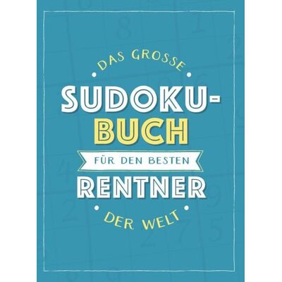 Naumann & Göbel Das große Sudoku-Buch für den besten Rentner der Welt Naumann & Göbel Das große Sudoku-Buch für den besten Rentner der Welt