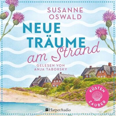 Harper Audio Neue Träume am Strand (ungekürzt) Harper Audio Neue Träume am Strand (ungekürzt)