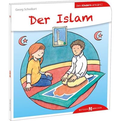 Butzon & Bercker Der Islam den Kindern erklärt Butzon & Bercker Der Islam den Kindern erklärt