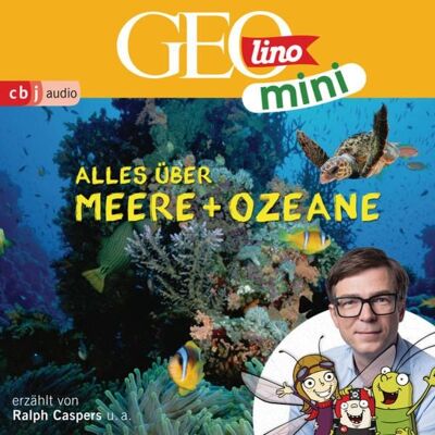 Cbj audio GEOLINO MINI: Alles über Meere und Ozeane Cbj audio GEOLINO MINI: Alles über Meere und Ozeane