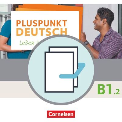Cornelsen Verlag Pluspunkt Deutsch - Leben in Deutschland - Allgemeine Ausgabe - B1: Teilband 2 Cornelsen Verlag Pluspunkt Deutsch - Leben in Deutschland - Allgemeine Ausgabe - B1: Teilband 2